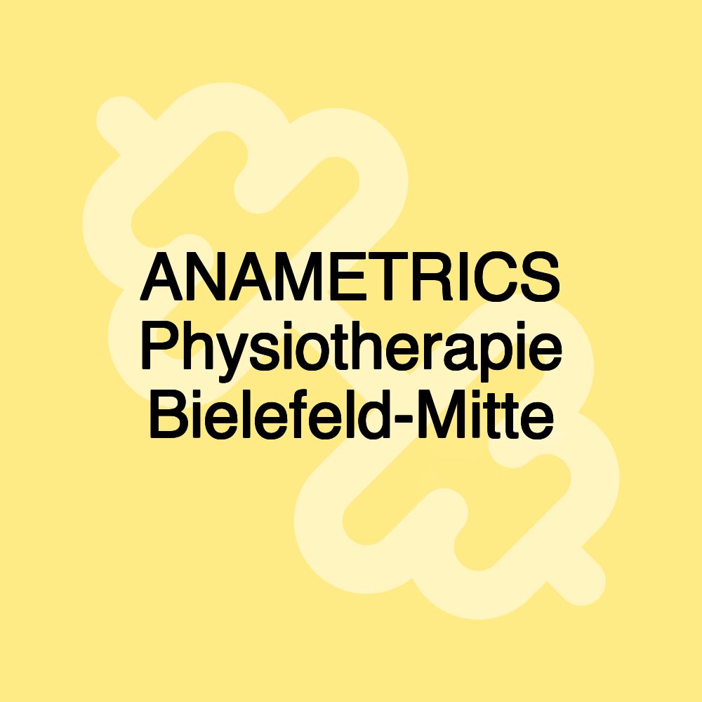 ANAMETRICS Physiotherapie Bielefeld-Mitte