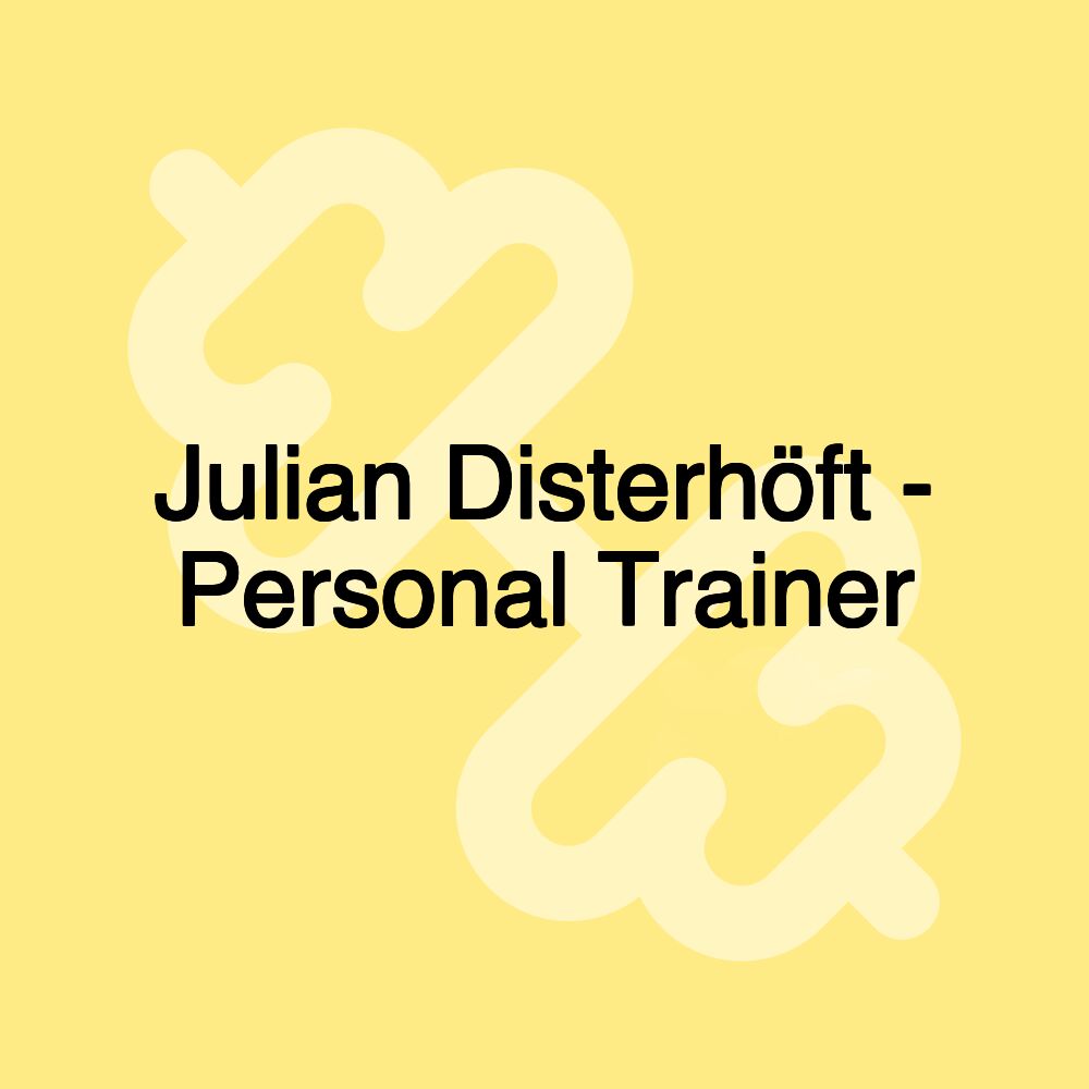 Julian Disterhöft - Personal Trainer