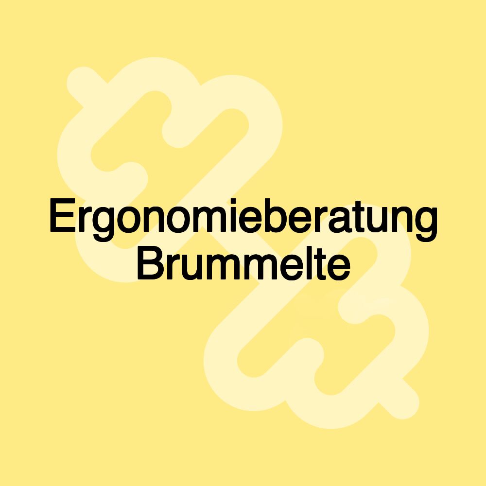 Ergonomieberatung Brummelte