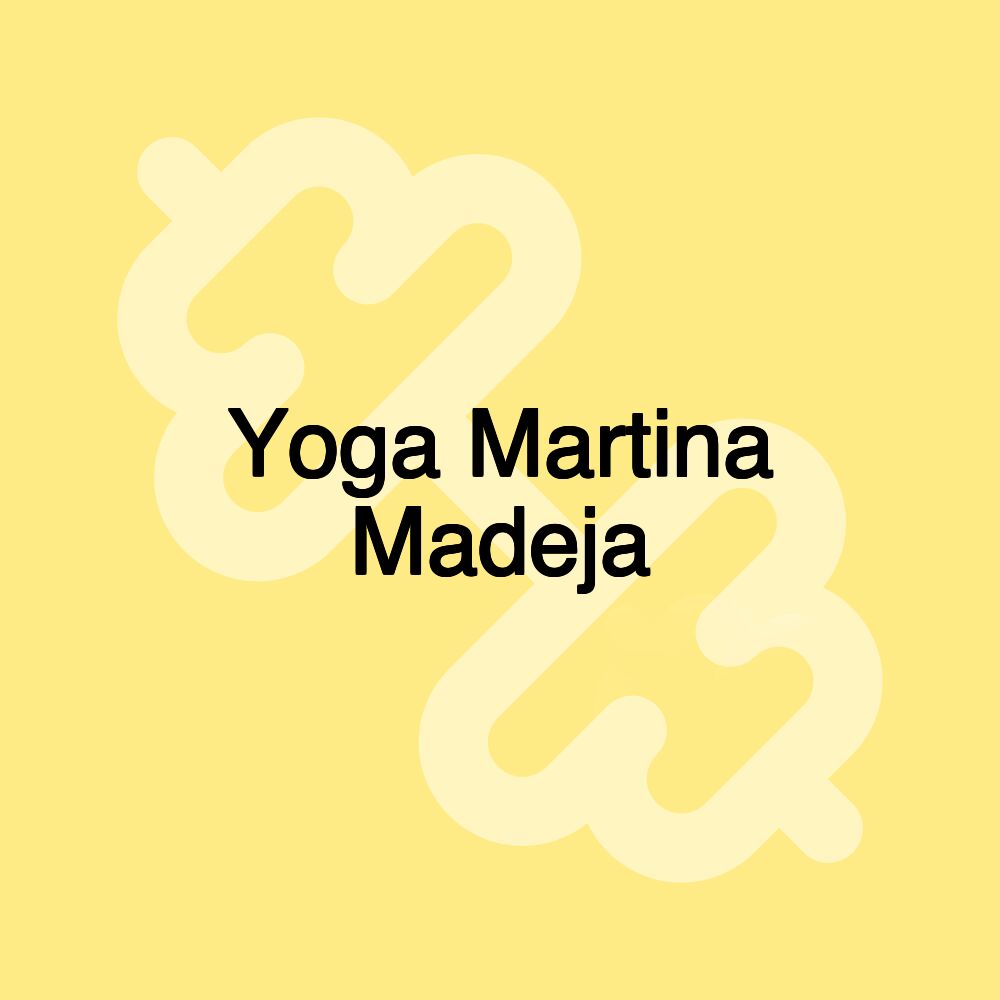 Yoga Martina Madeja