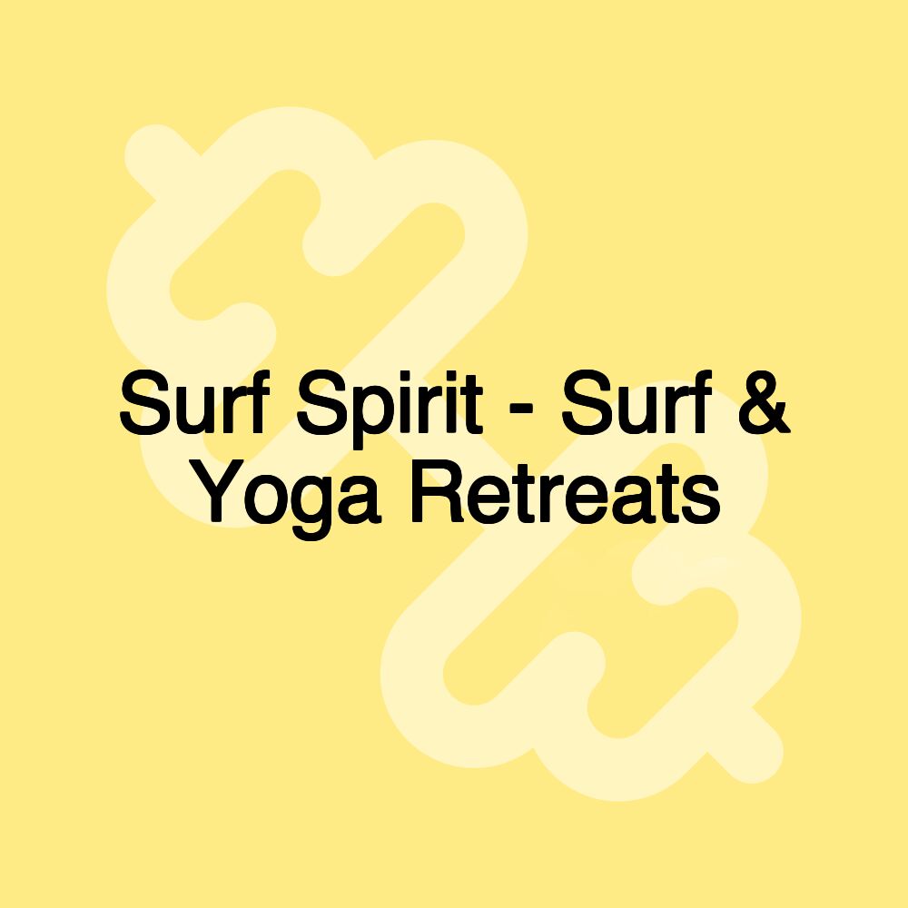 Surf Spirit - Surf & Yoga Retreats