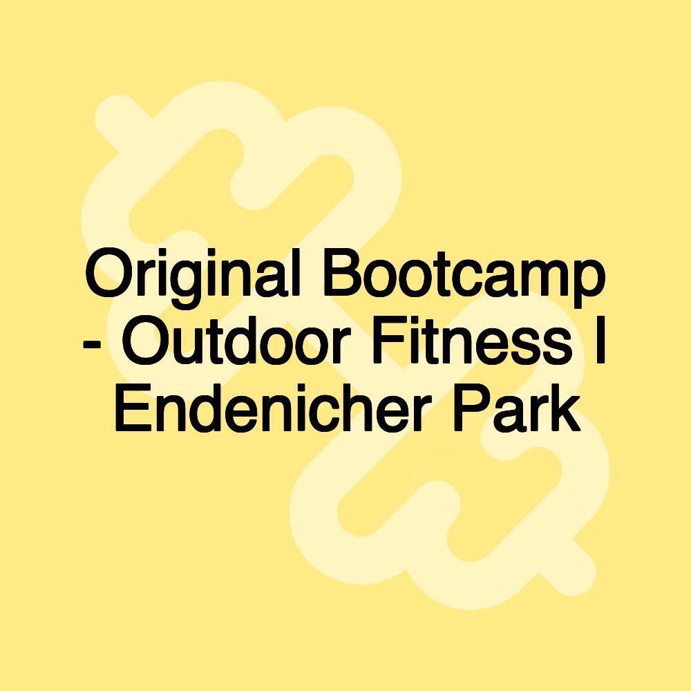 Original Bootcamp - Outdoor Fitness I Endenicher Park