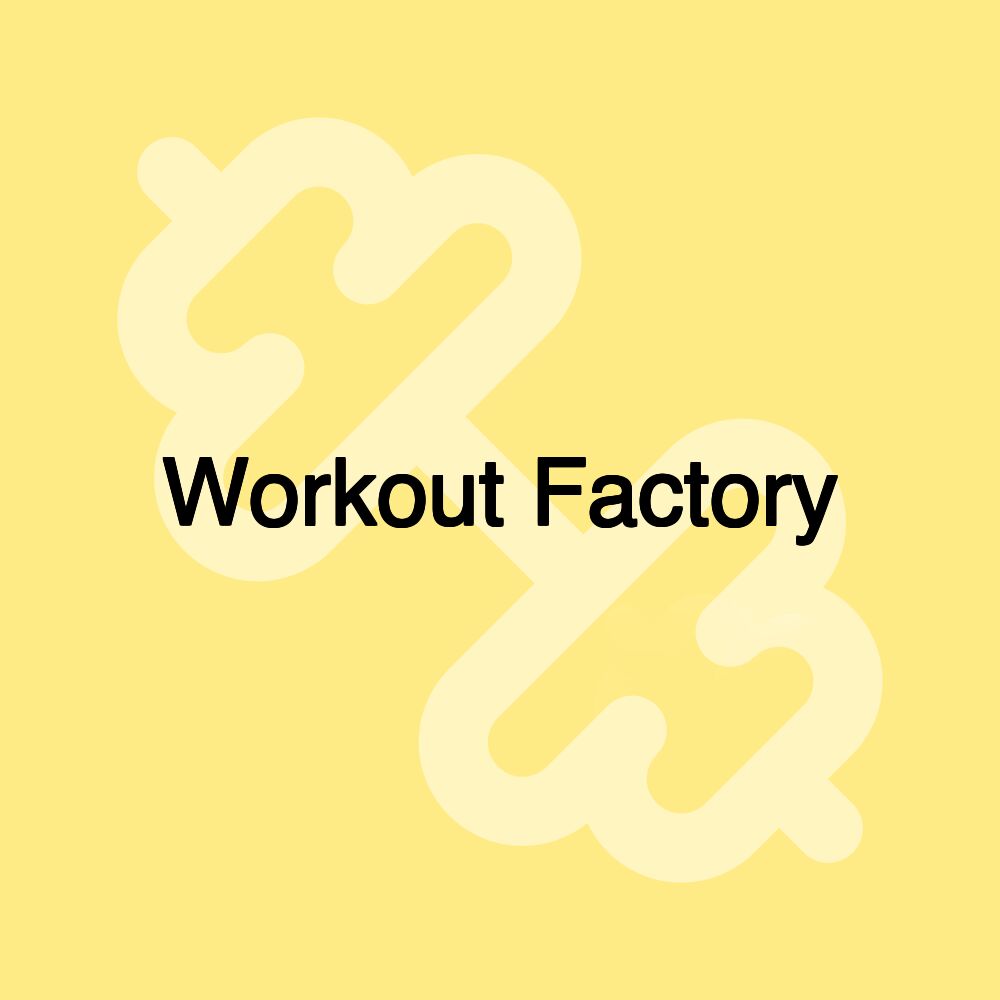 Workout Factory