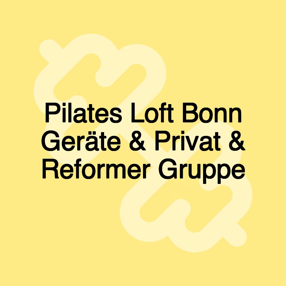 Pilates Loft Bonn Geräte & Privat & Reformer Gruppe