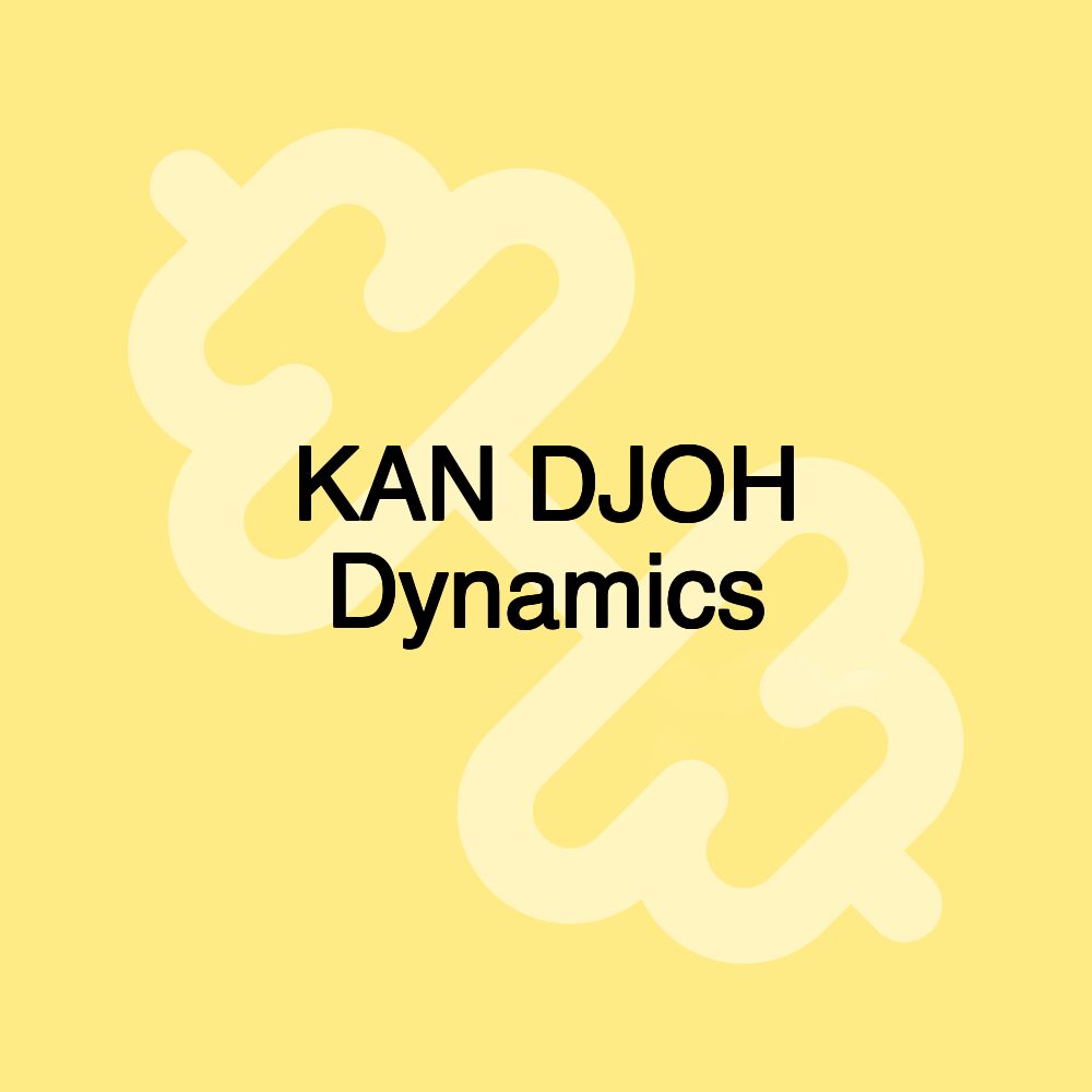 KAN DJOH Dynamics