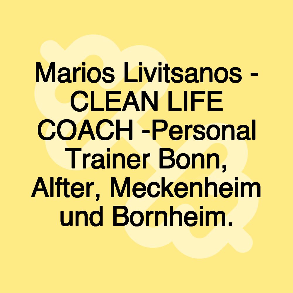 Marios Livitsanos - COACH - Personal Trainer Bonn, Alfter, Meckenheim und Bornheim.