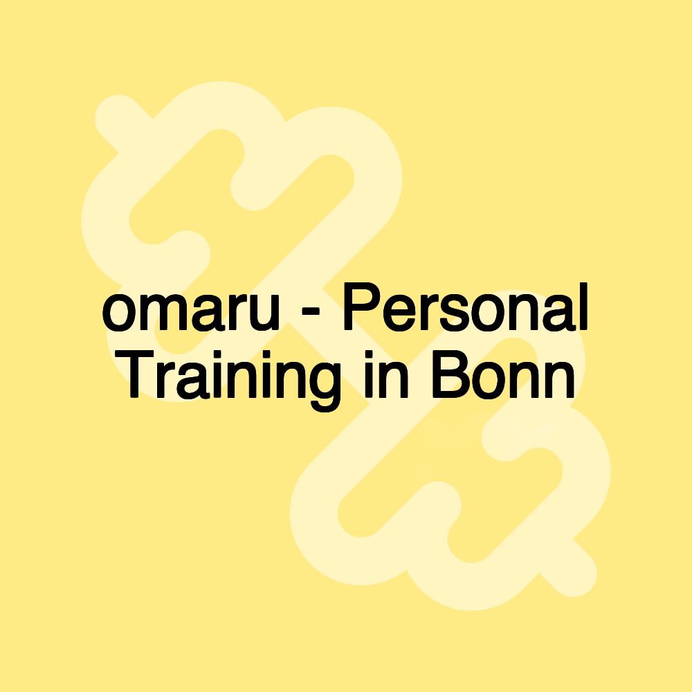 omaru - Personal Training in Bonn