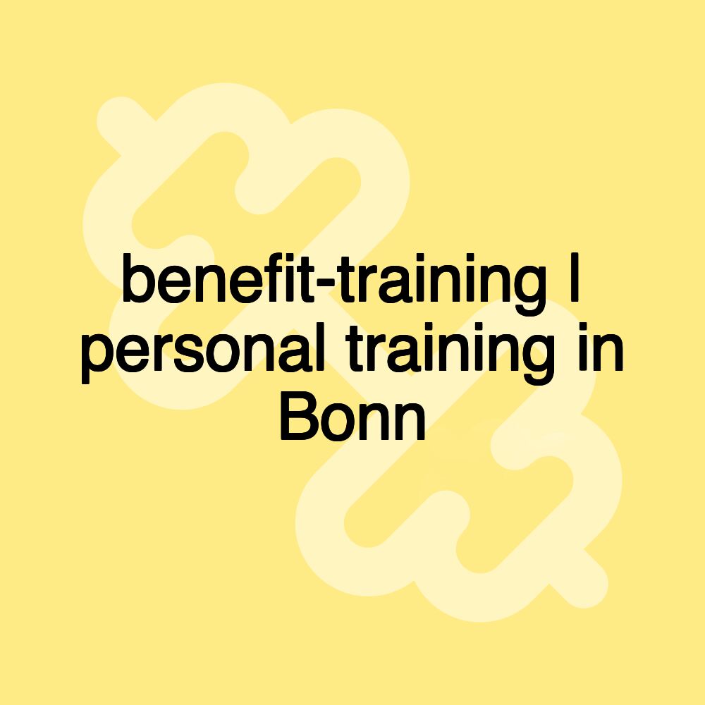 benefit-training | personal training in Bonn