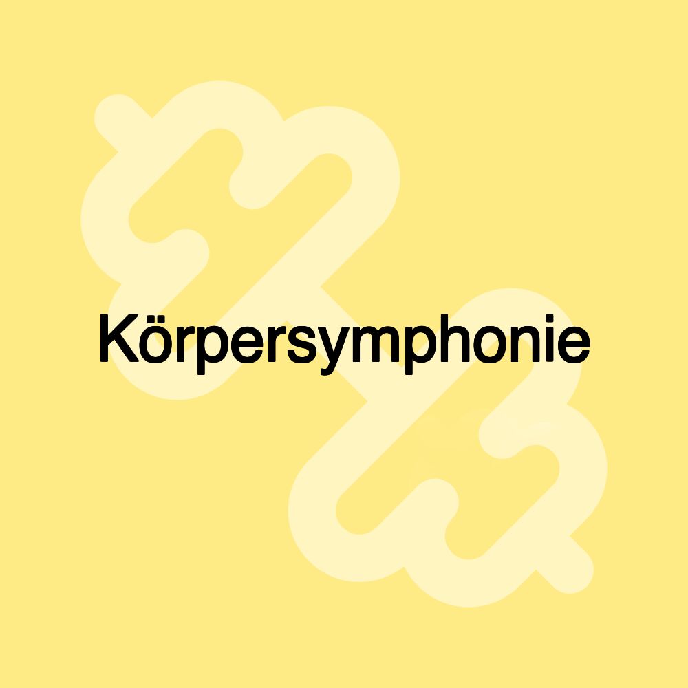 Körpersymphonie