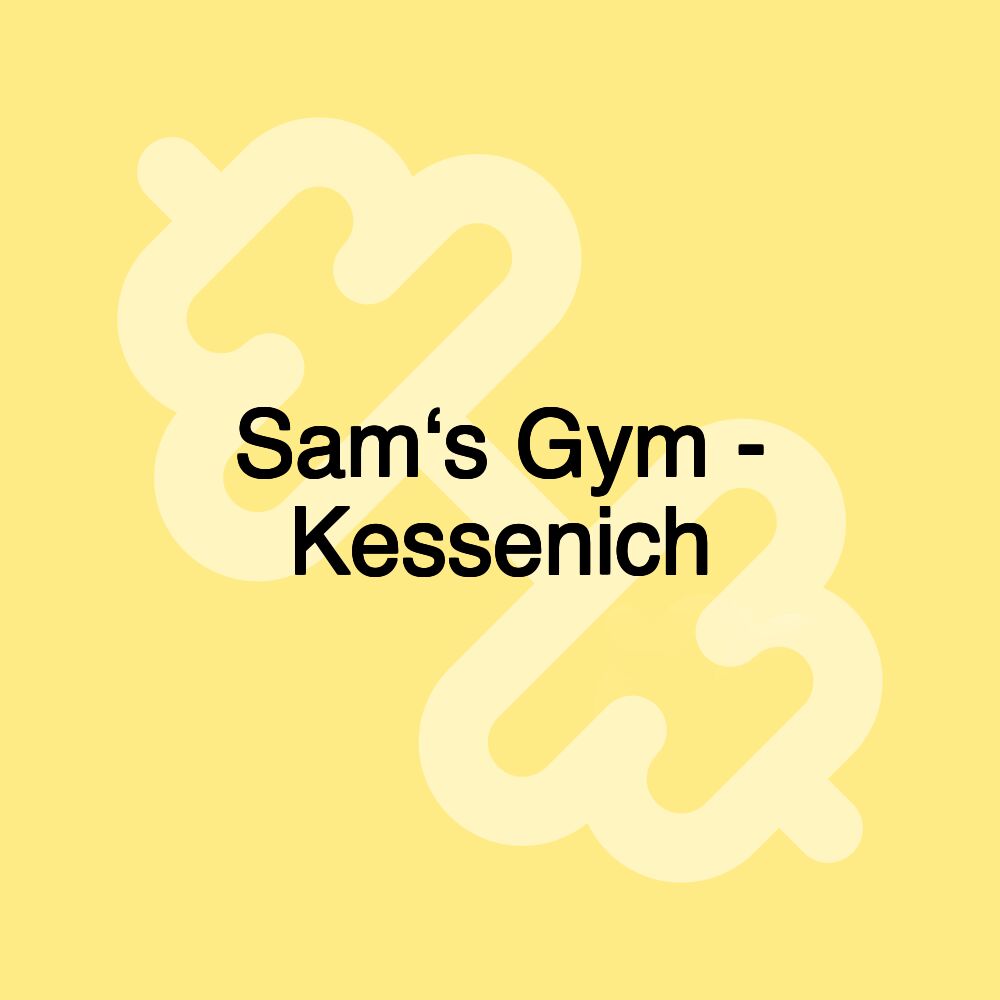 Sam‘s Gym - Kessenich