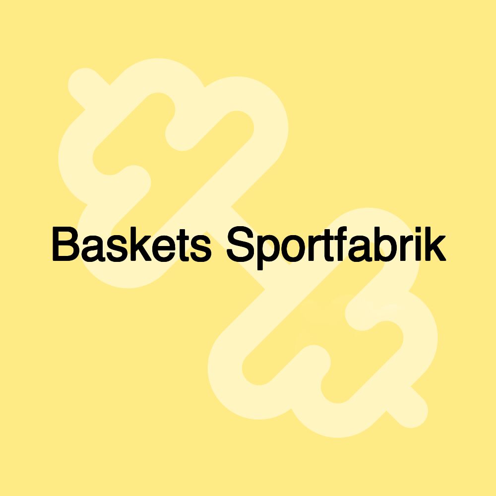 Baskets Sportfabrik