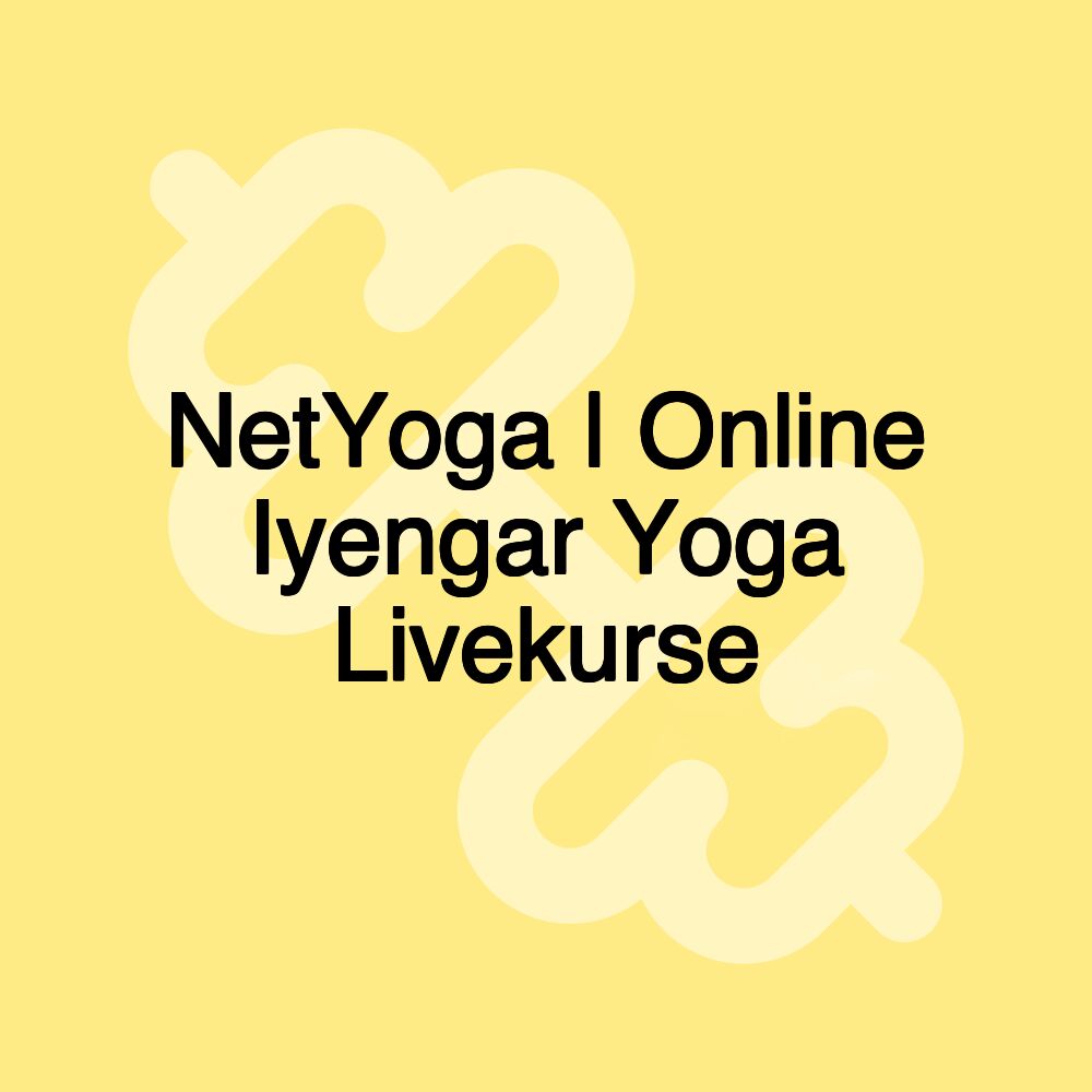 NetYoga | Online Iyengar Yoga Livekurse