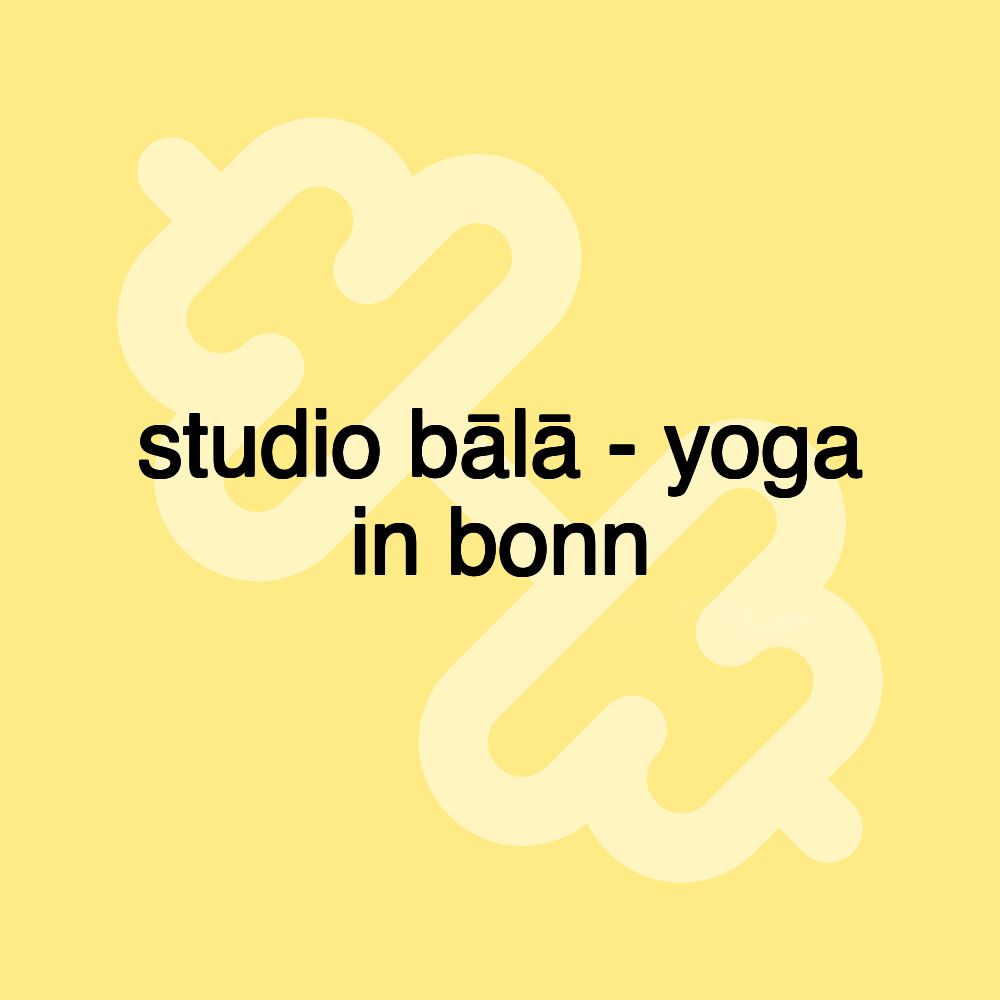 studio bālā - yoga in bonn