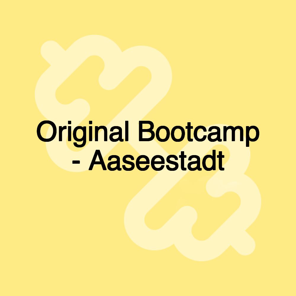 Original Bootcamp - Aaseestadt