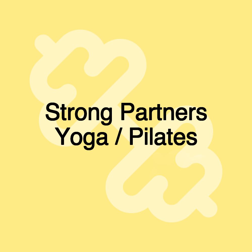 Strong Partners Yoga / Pilates