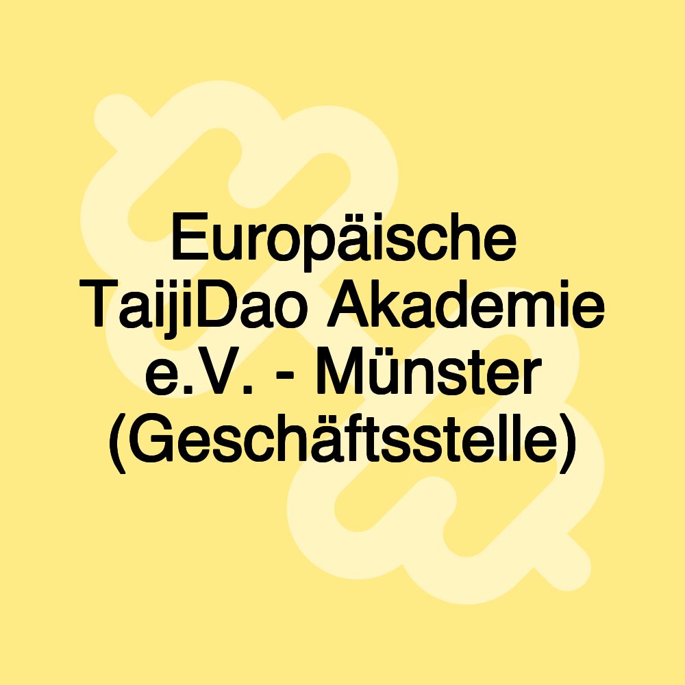 Europäische TaijiDao Akademie e.V. - Münster (Geschäftsstelle)