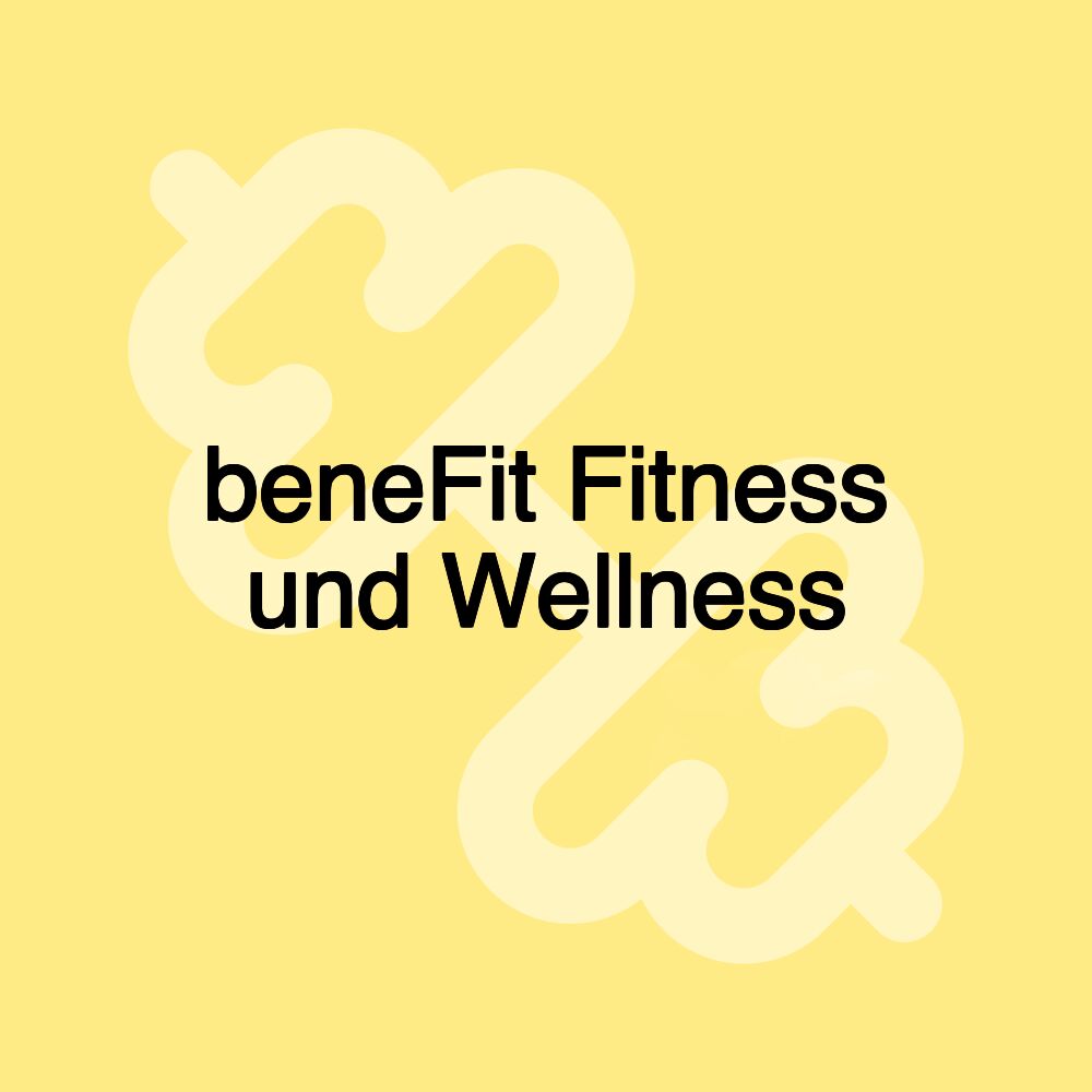 beneFit Fitness und Wellness