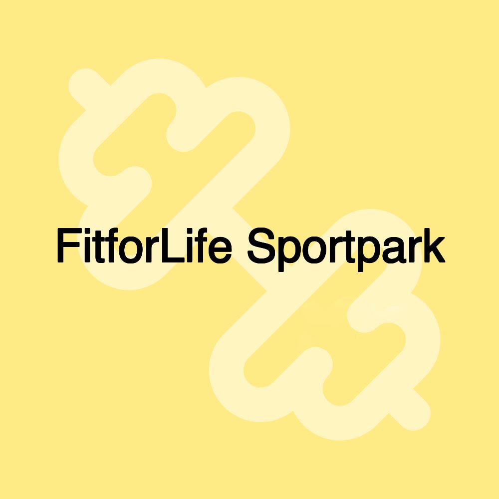 FitforLife Sportpark