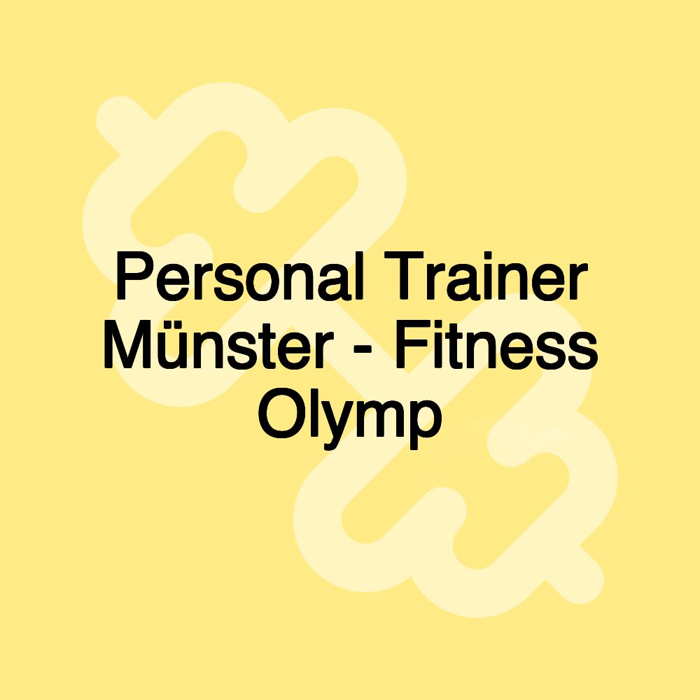 Personal Trainer Münster - Fitness Olymp