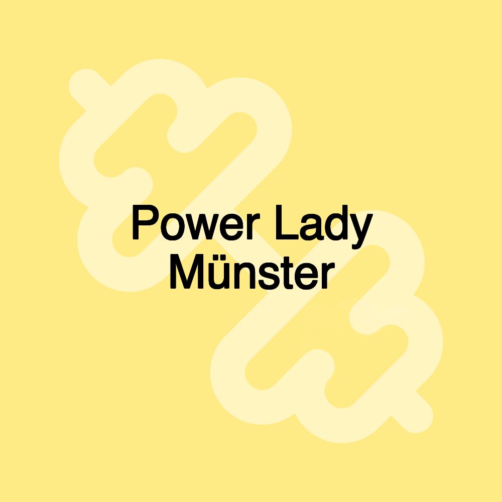 Power Lady Münster