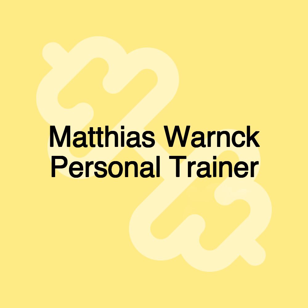 Matthias Warnck Personal Trainer