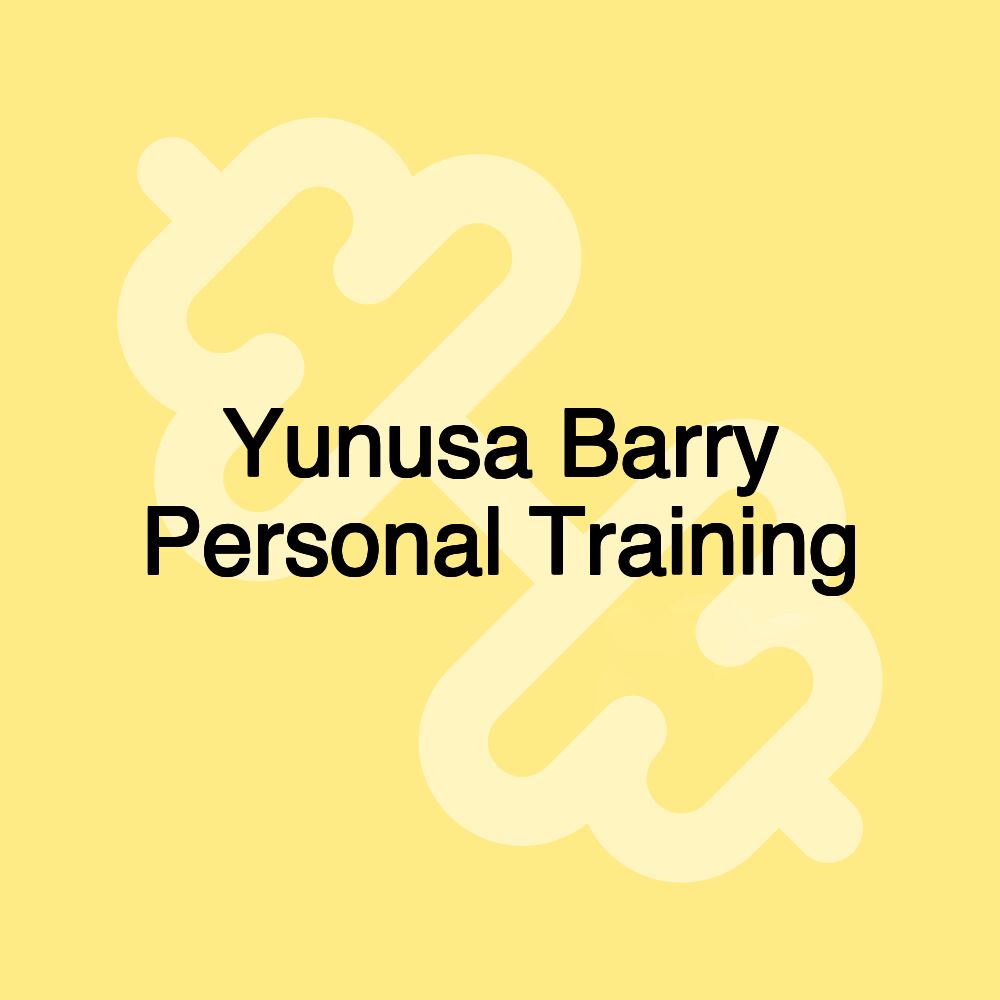 Yunusa Barry Personal Training