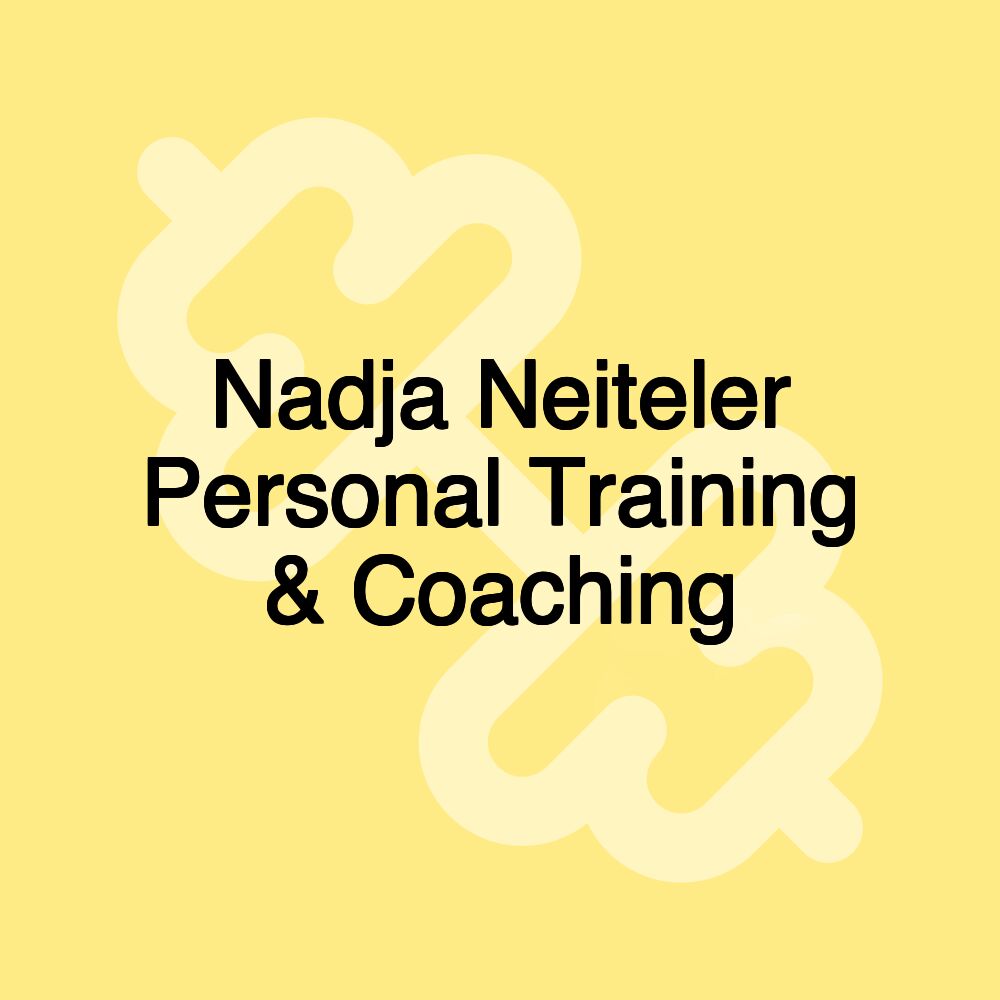 Nadja Neiteler Personal Training & Coaching