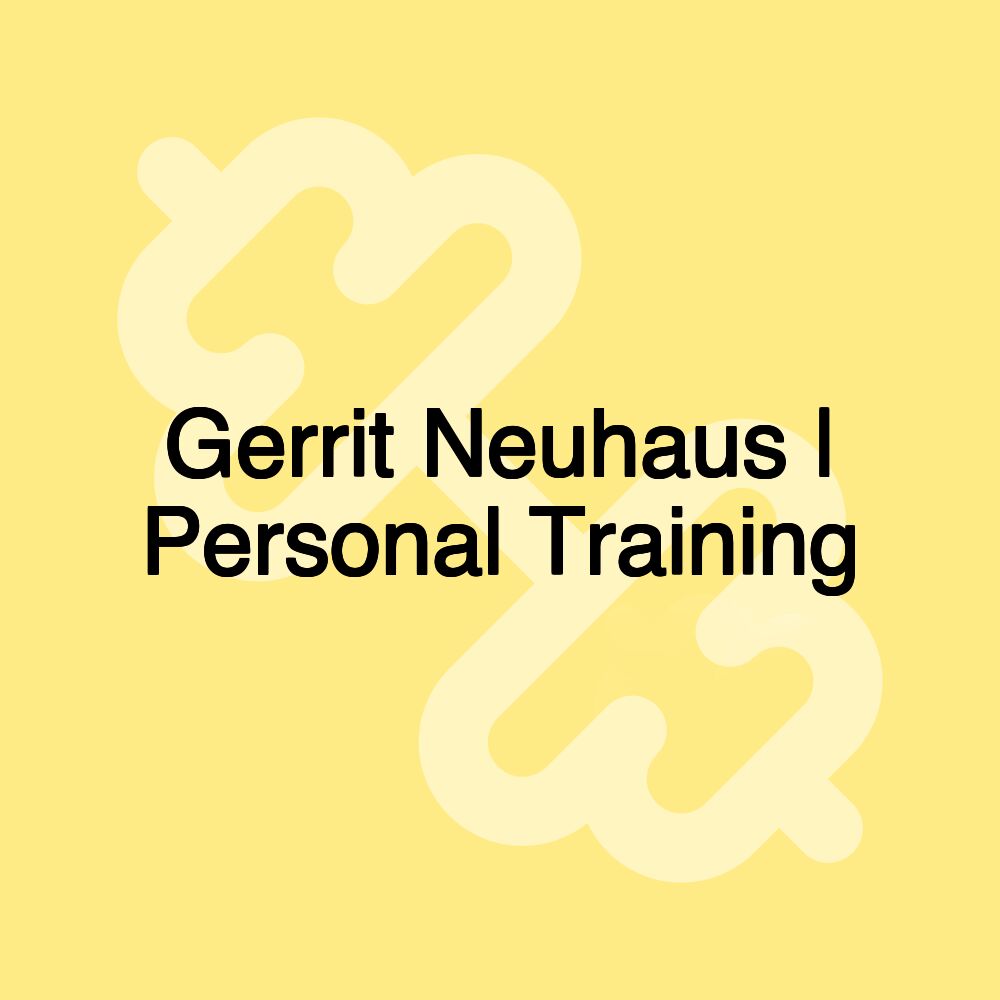 Gerrit Neuhaus | Personal Training