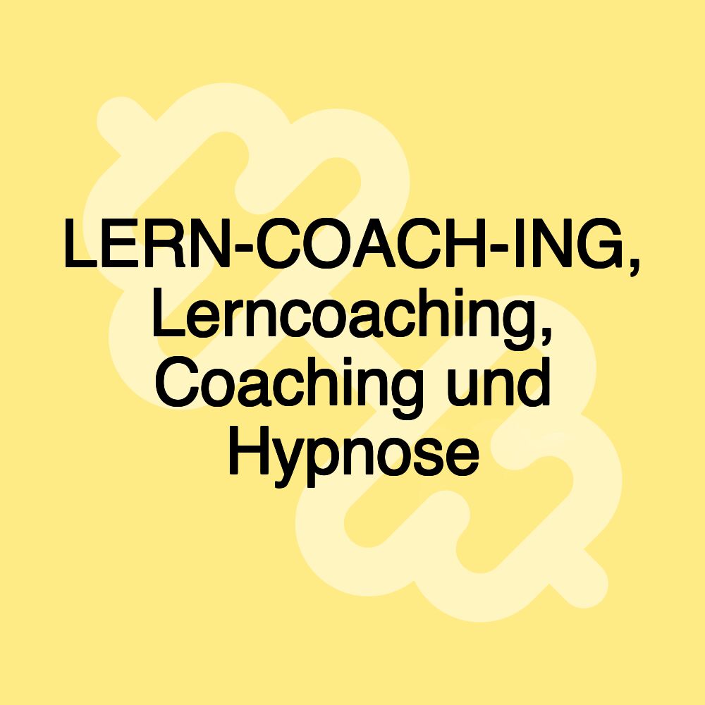 LERN-COACH-ING, Lerncoaching, Coaching und Hypnose