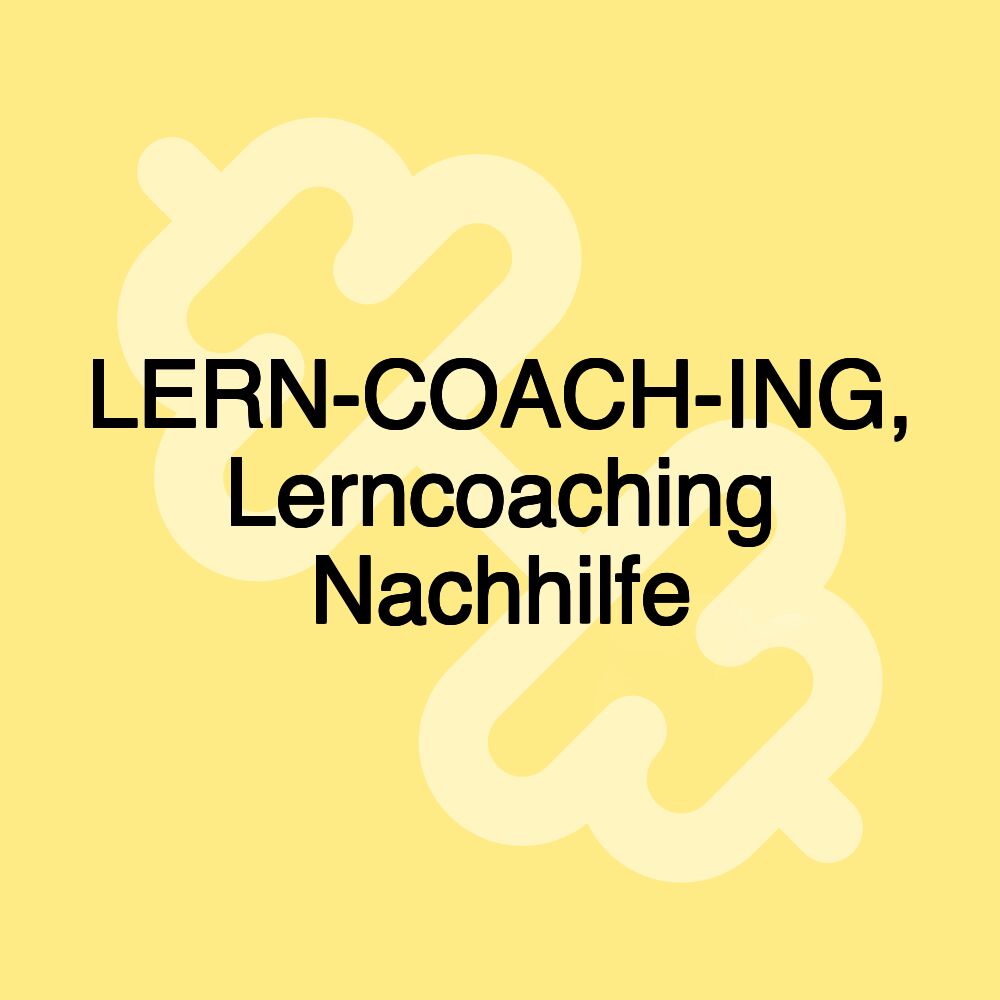 LERN-COACH-ING, Lerncoaching Nachhilfe