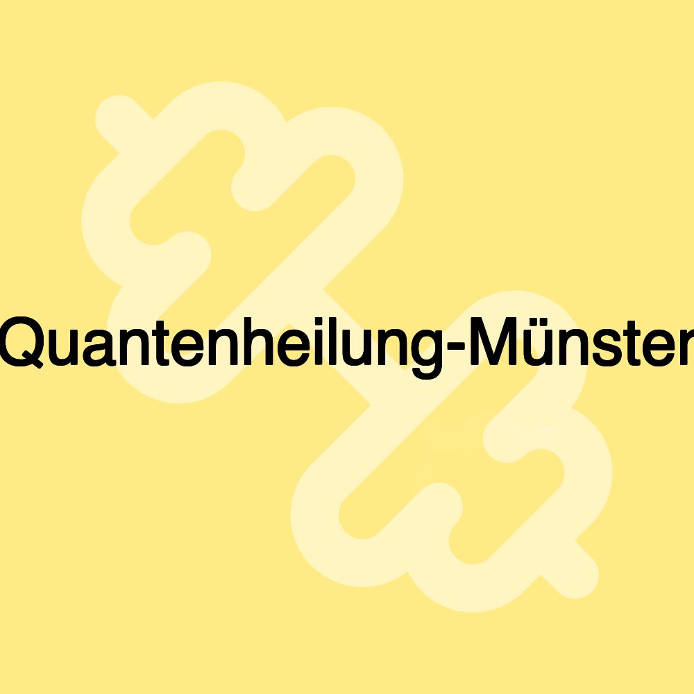 Quantenheilung-Münster