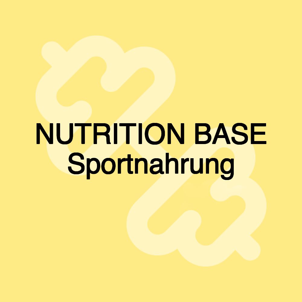 NUTRITION BASE Sportnahrung