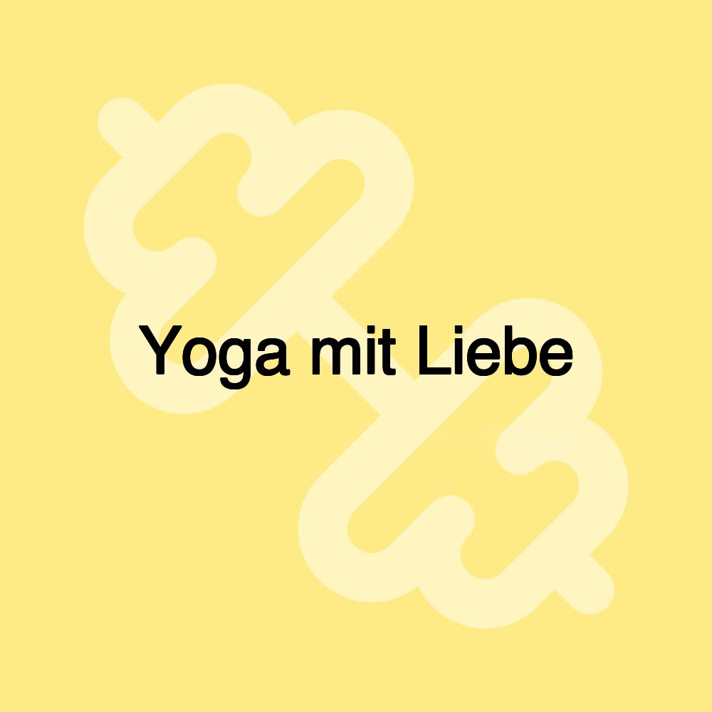 Yoga mit Liebe