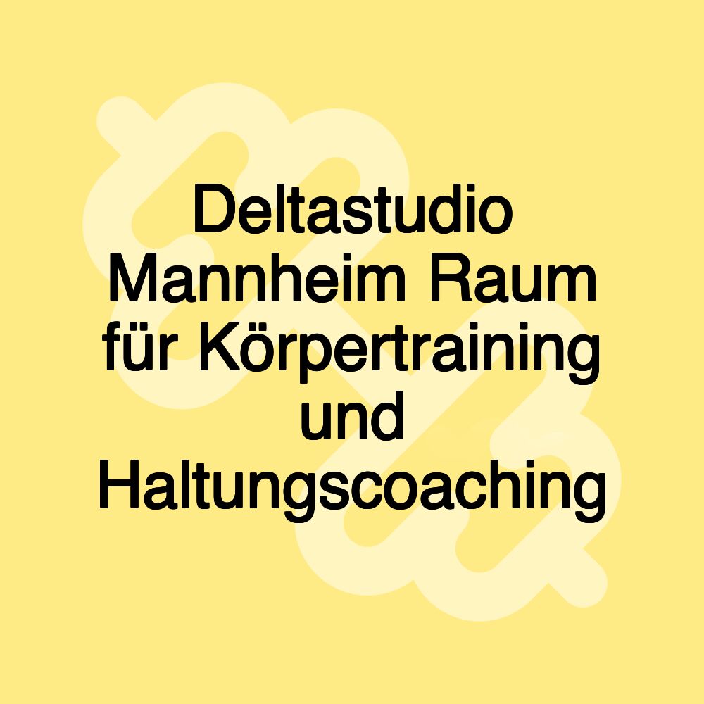 Deltastudio Mannheim Raum für Körpertraining und Haltungscoaching