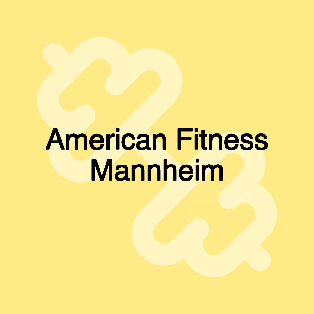 American Fitness Mannheim