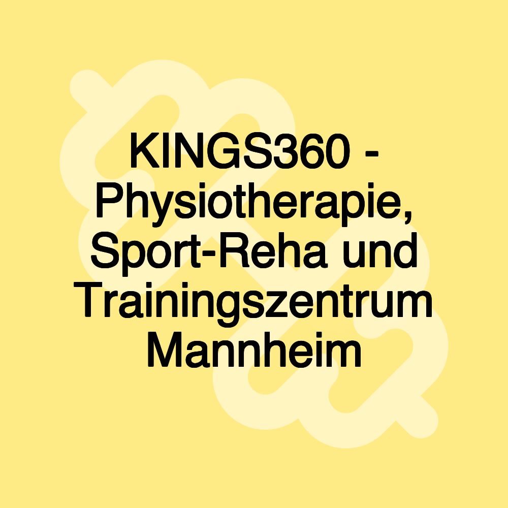 KINGS360 - Physiotherapie, Sport-Reha und Trainingszentrum Mannheim