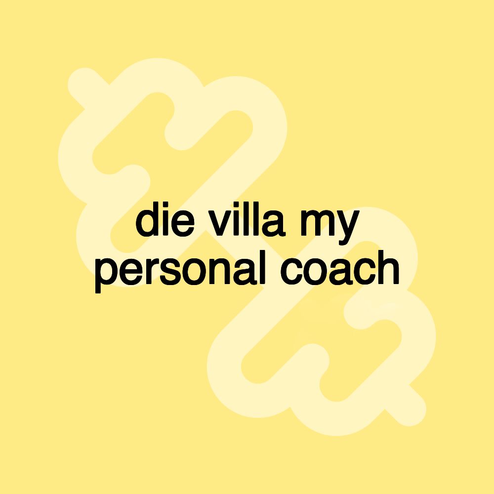 die villa my personal coach