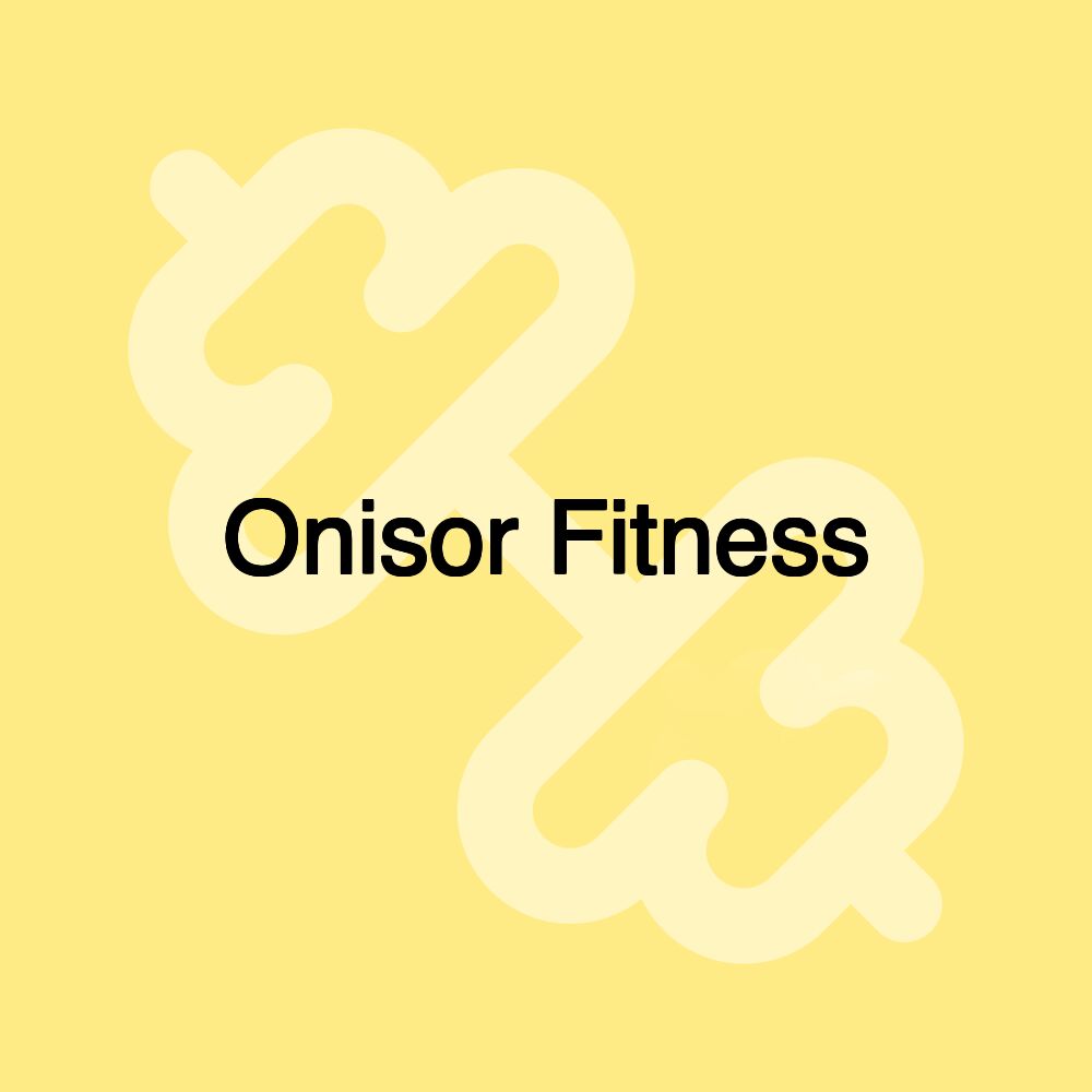 Onisor Fitness