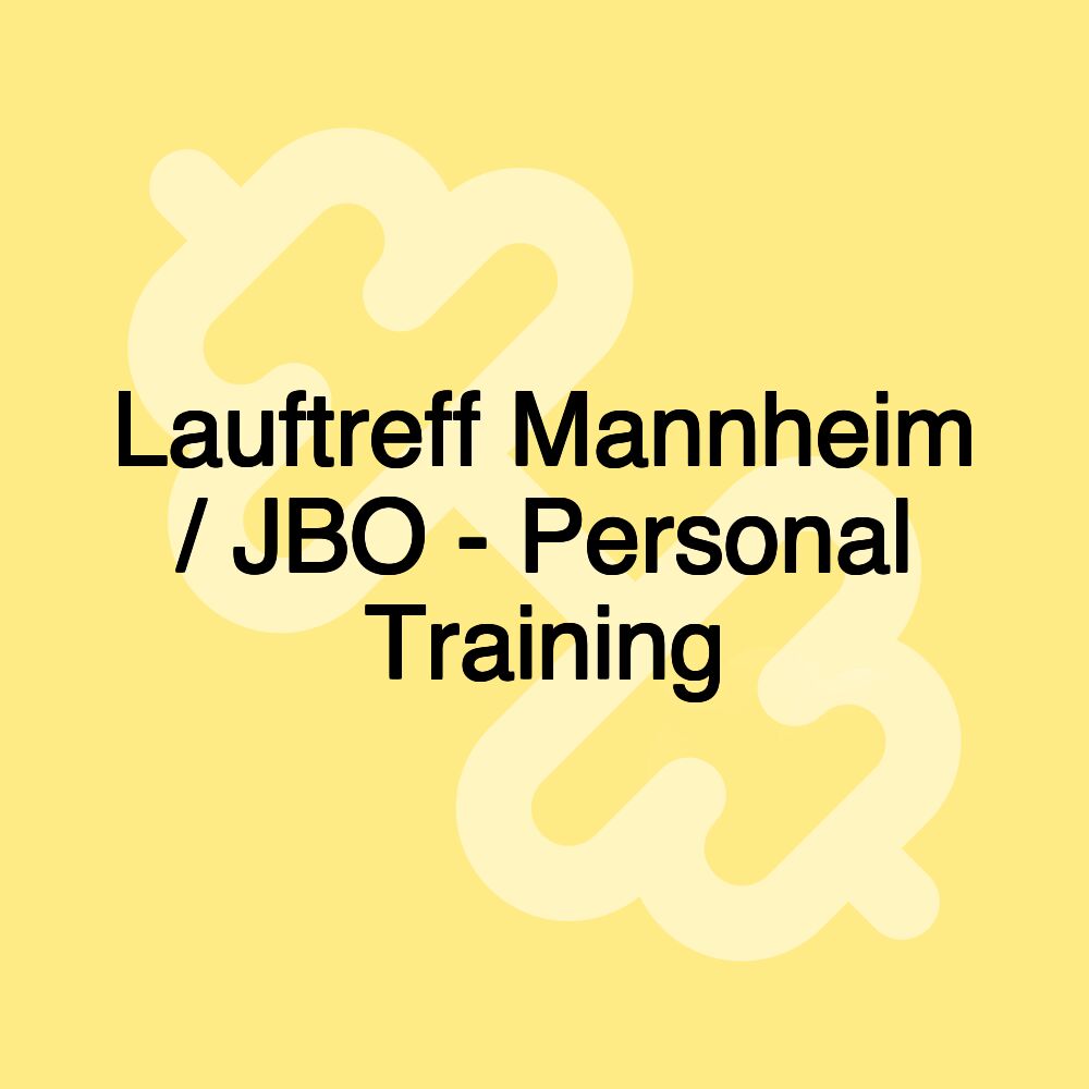 Lauftreff Mannheim / JBO - Personal Training