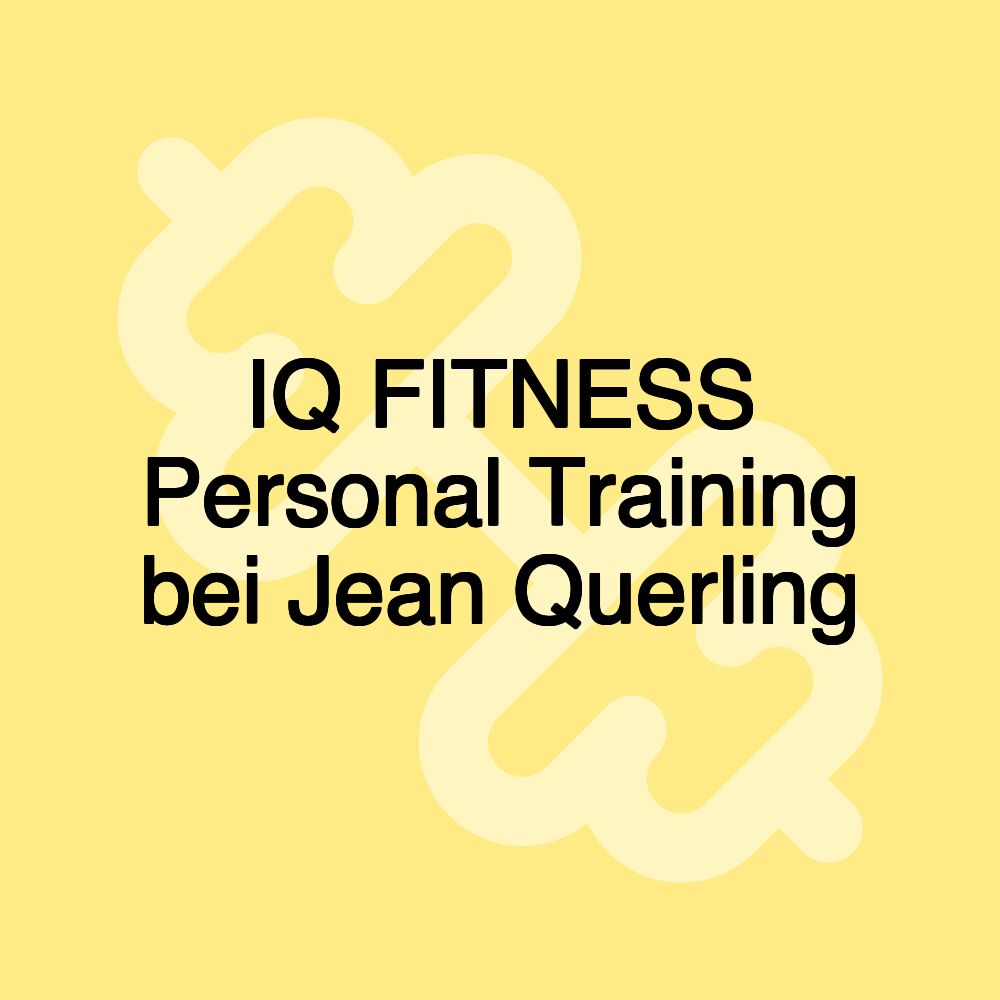 IQ FITNESS Personal Training bei Jean Querling