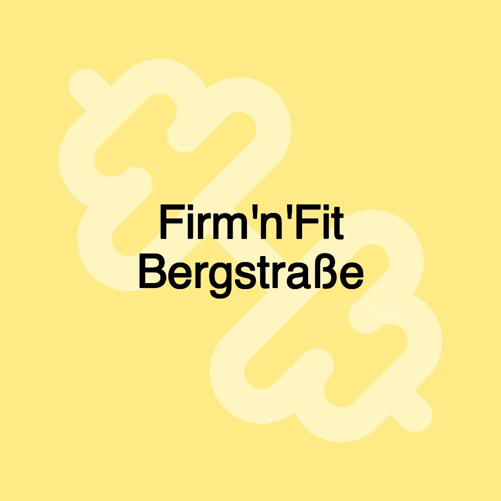 Firm'n'Fit Bergstraße