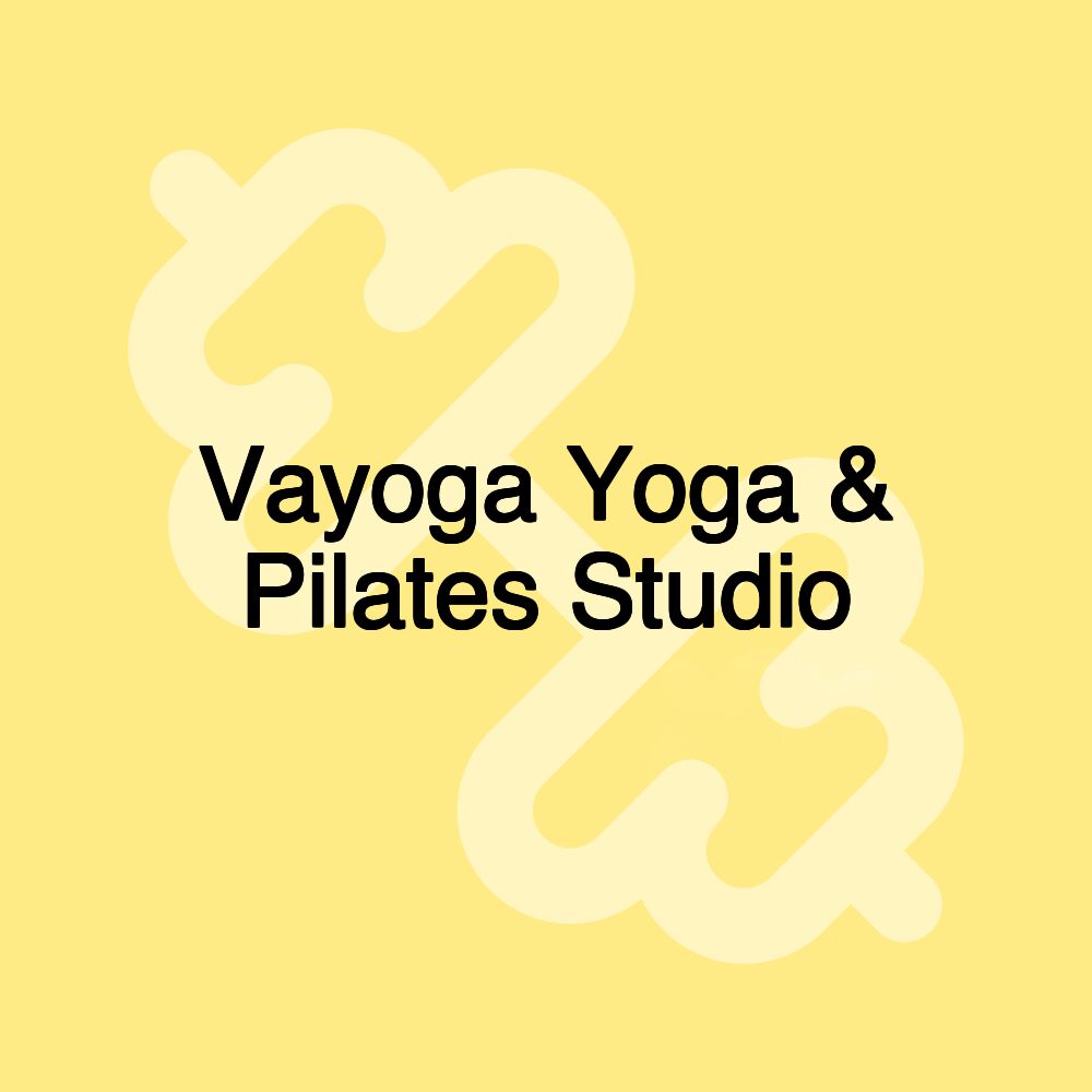 Vayoga Yoga & Pilates Studio