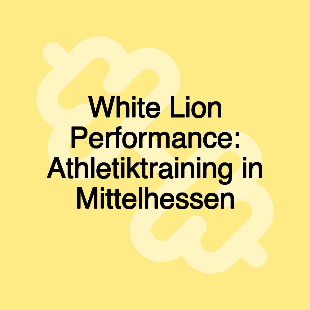 White Lion Performance: Athletiktraining in Mittelhessen