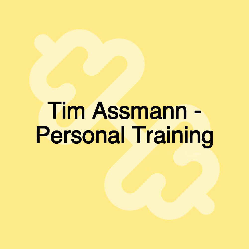 Tim Assmann - Personal Training