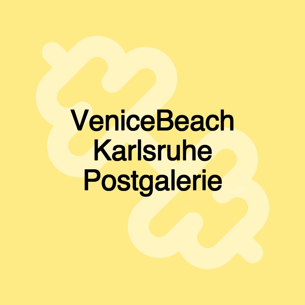 VeniceBeach Karlsruhe Postgalerie