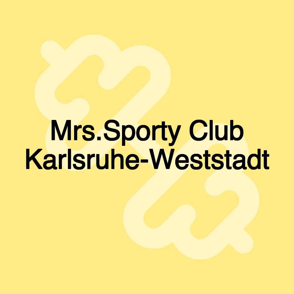 Mrs.Sporty Club Karlsruhe-Weststadt