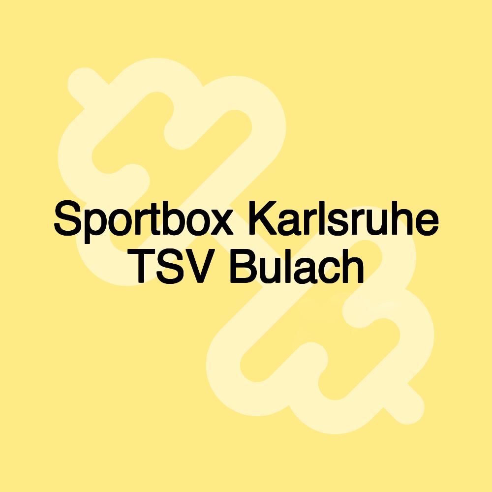 Sportbox Karlsruhe TSV Bulach