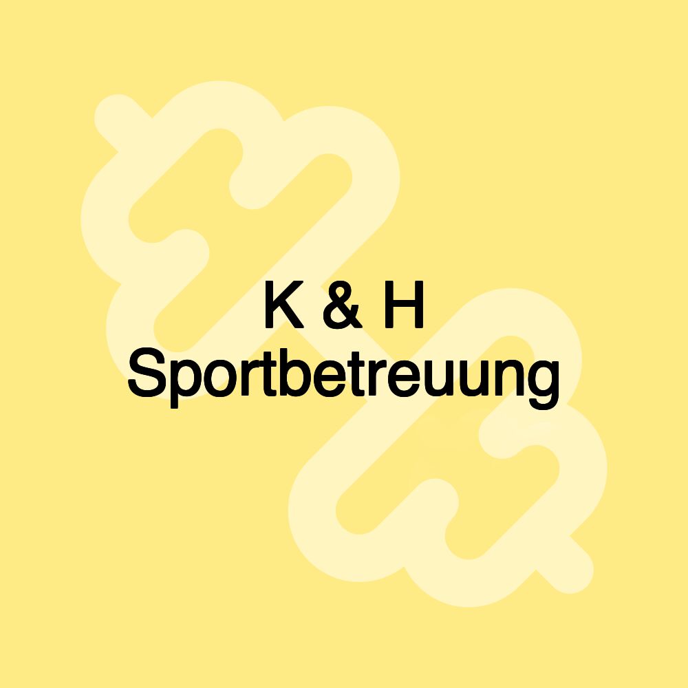 K & H Sportbetreuung