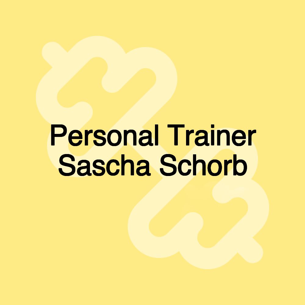 Personal Trainer Sascha Schorb