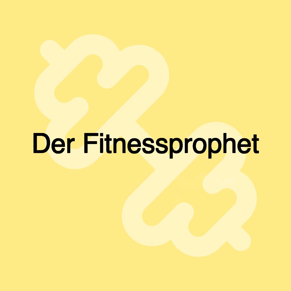 Der Fitnessprophet